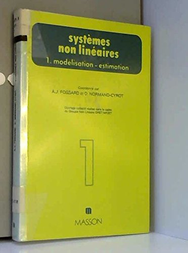 Systèmes non linéaires. Vol. 1. Modélisation et estimation