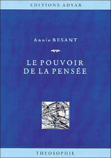 Le pouvoir de la pensée : sa maîtrise et sa culture