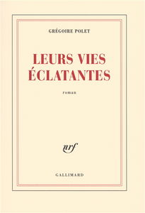 Leurs vies éclatantes
