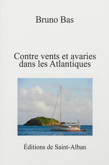 Contre vents et avaries dans les Atlantiques