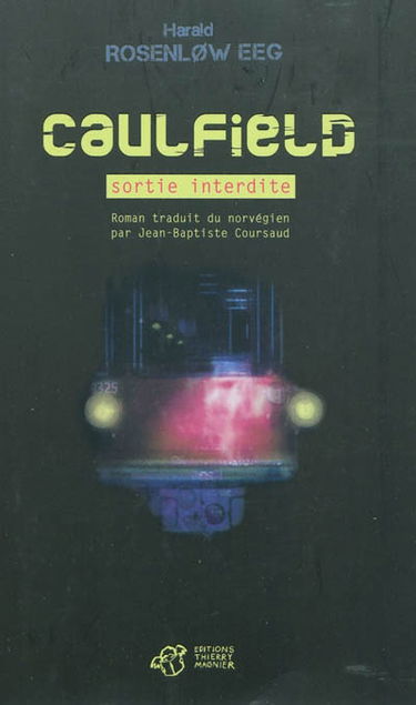 Caulfield : sortie interdite