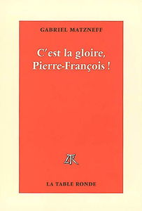 C'est la gloire, Pierre-François !