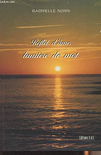 Reflet d'âme, lumière de mot