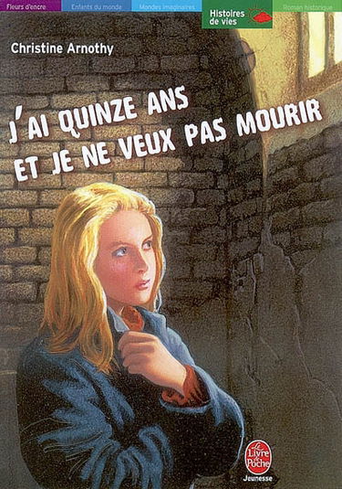 J'ai quinze ans et je ne veux pas mourir