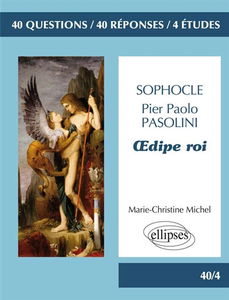 Oedipe roi : Pier Paolo Pasolini, Sophocle : 40 questions, 40 réponses, 4 études