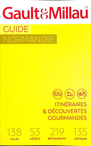 Guide Normandie : itinéraires & découvertes gourmandes : 138 villes, 53 hôtels, 219 restaurants, 135 artisans