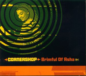Couverture de Brimful of Asha Vol 1 par Cornershop