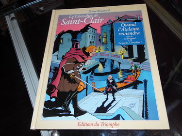 Le Chevalier de Saint- Clair 02 - Quand l'Atalante reviendra/ Le brigand/ En garde, Chevalier