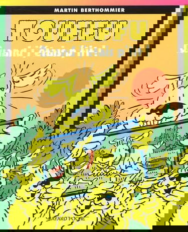 Touffu. Vol. 9. Quand j'étais p'tit !