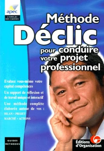 Méthode déclic pour conduire votre projet professionnel