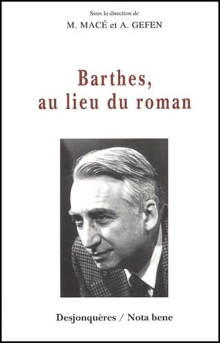 Barthes, au lieu du roman