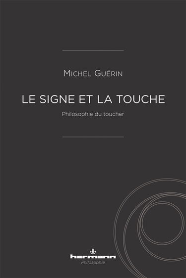 Le signe et la touche : philosophie du toucher