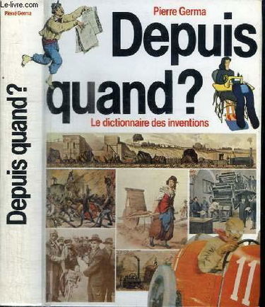 Depuis quand ? : les origines des choses de la vie quotidienne