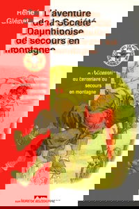 L'aventure de la société dauphinoise de secours en montagne