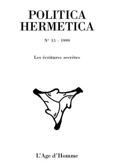 Politica hermetica, n° 13. Les langues secrètes : actes du XIVe colloque international, 12-13 décembre 1998, Sorbonne, Ecole pratique des hautes études