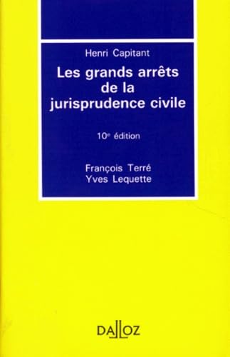 Les grands arrêts de la jurisprudence civile