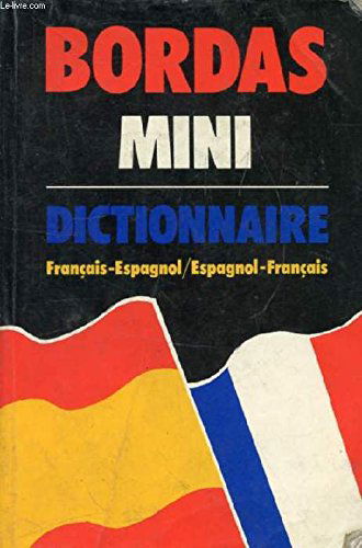 Bordas mini dictionnaire : français-espagnol, espagnol-français