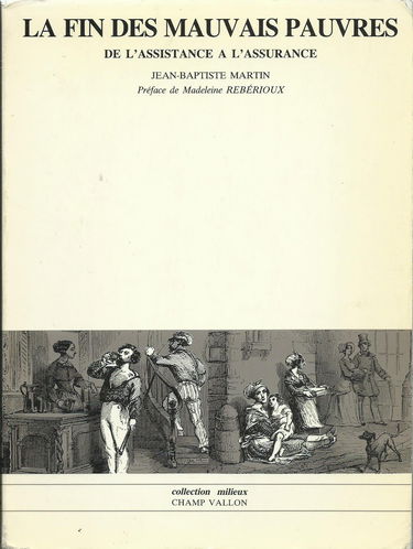 La fin des mauvais pauvres : de l'assistance à l'assurance