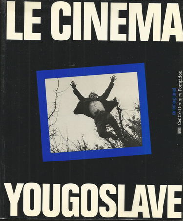 Le Cinéma yougoslave