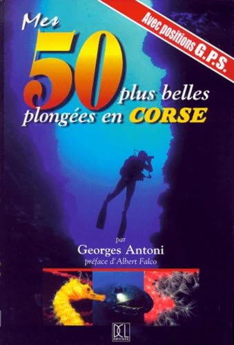 Mes 50 plus belles plongées