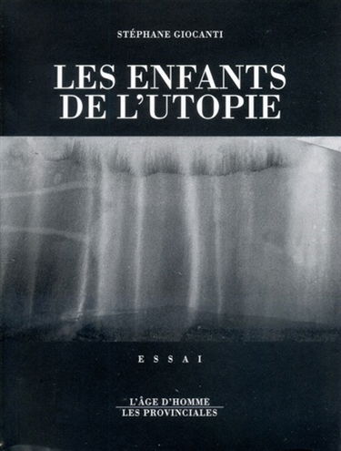 Les enfants de l'utopie : essai