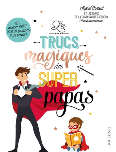 Les trucs magiques des super-papas