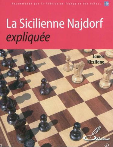 Couverture de La sicilienne Najdorf expliquée
