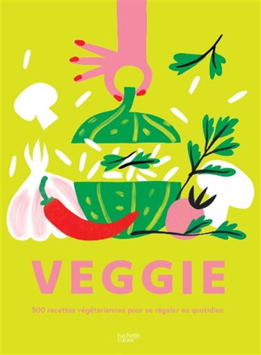 Couverture de Veggie : 500 recettes végétariennes pour se régaler au quotidien