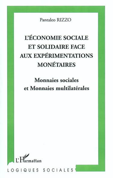 L'économie sociale et solidaire face aux expérimentations monétaires : monnaies sociales et monnaies multilatérales