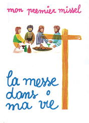 La Messe dans ma vie : enfants 7-8 ans