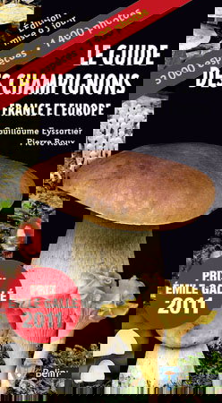Le guide des champignons : France et Europe : 3.000 espèces, 1.400 photos