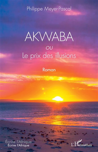 Akwaba ou Le prix des illusions