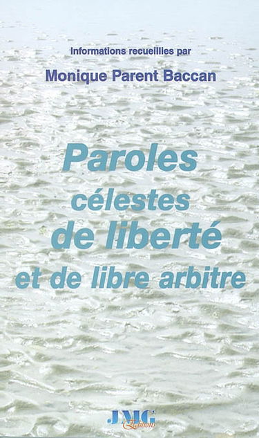 Paroles célestes de liberté et libre arbitre