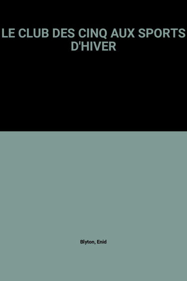 Le Club Des Cinq Aux Sports D'Hiver