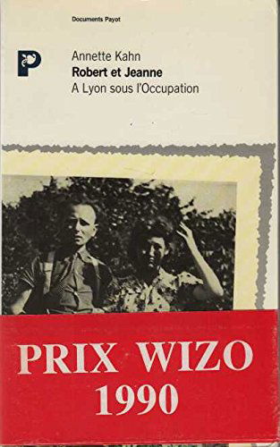 Robert et Jeanne : à Lyon sous l'Occupation