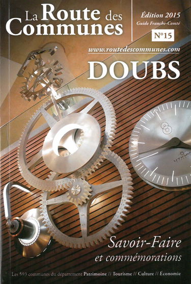 La route des communes - Doubs - Savoir-faire et commémorations