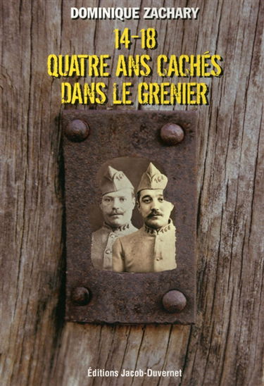 14-18 : quatre ans cachés dans le grenier