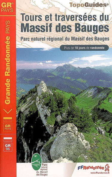 Couverture de Tours et traversées du massif des Bauges : Parc naturel régional du massif des Bauges, GR pays, GR 96 : plus de 10 jours de randonnée par Collectif
