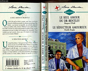 Couverture de LE SEUL AMOUR DU DR BENTLEY SUIVI DE LE SEDUCTEUR AMOUREUX