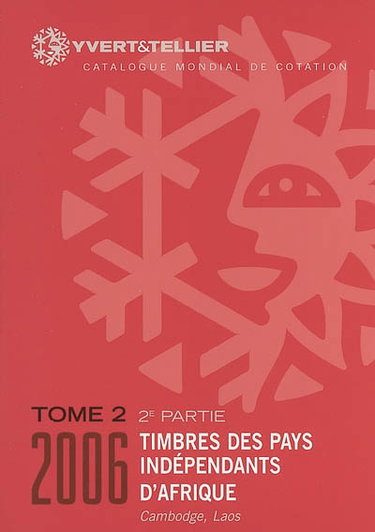 Couverture de Catalogue Yvert et Tellier de timbres-poste. Vol. 2-2. Pays indépendants d'Afrique, Cambodge, Laos : Algérie à Laos : cent dixième année