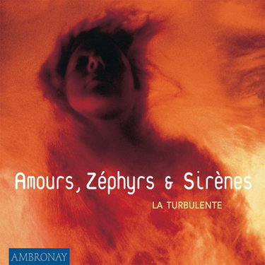 Couverture de Amours, Zéphyres et Sirènes - Oeuvres de Bassano, Castaldi, Falconieri, Merula Uccellini ...