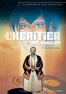 L'héritier des étoiles. Vol. 3. Là, d'où tu viens