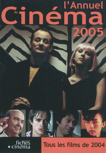 L'annuel du cinéma 2005 : tous les films de 2004