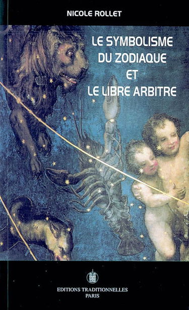 Le symbolisme du zodiaque et le libre arbitre