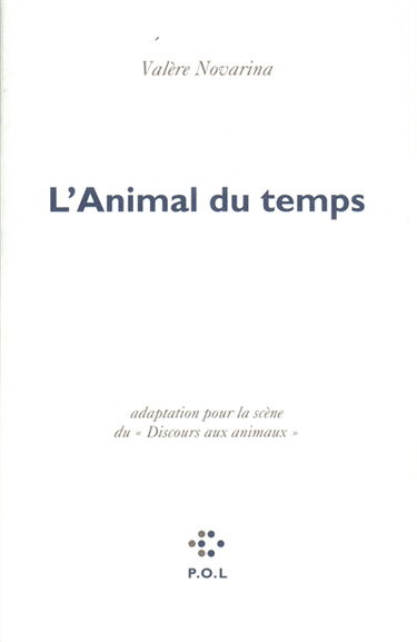 L'Animal du temps : adaptation pour la scène du Discours aux animaux