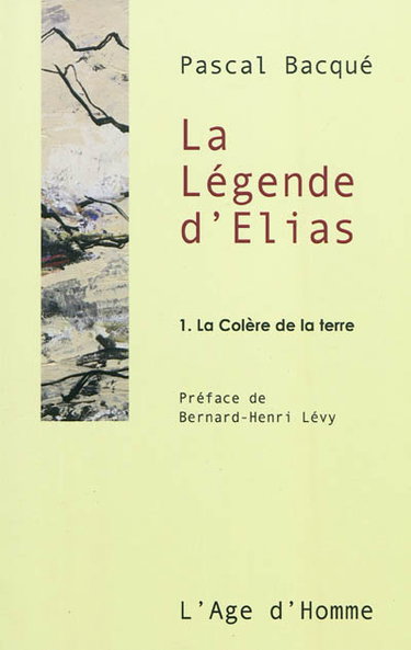 La légende d'Elias. Vol. 1. La colère de la Terre