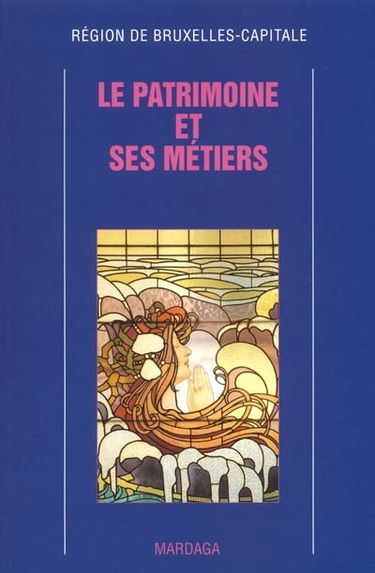 Le patrimoine et ses métiers : Région de Bruxelles-Capitale