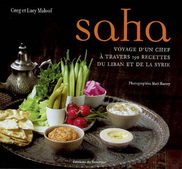 Saha : le voyage d'un chef à travers 150 recettes du Liban et de la Syrie