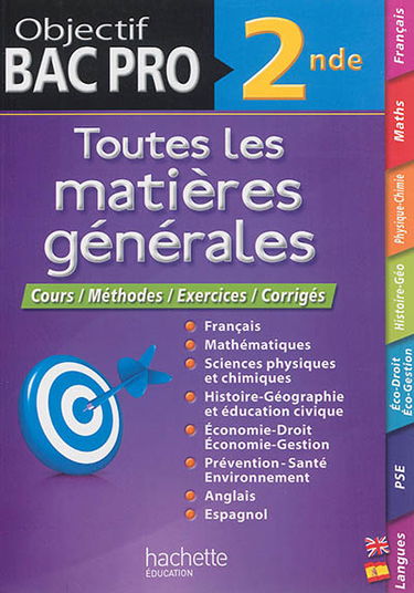 Toutes les matières générales 2de bac pro : cours, méthodes, exercices, corrigés