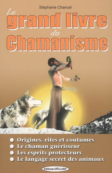 Le grand livre du chamanisme